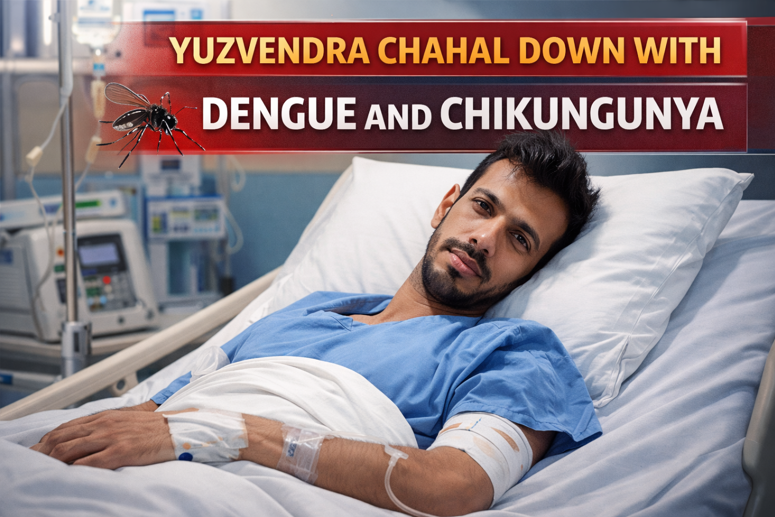 Yuzvendra Chahal Down With Dengue and Chikungunya