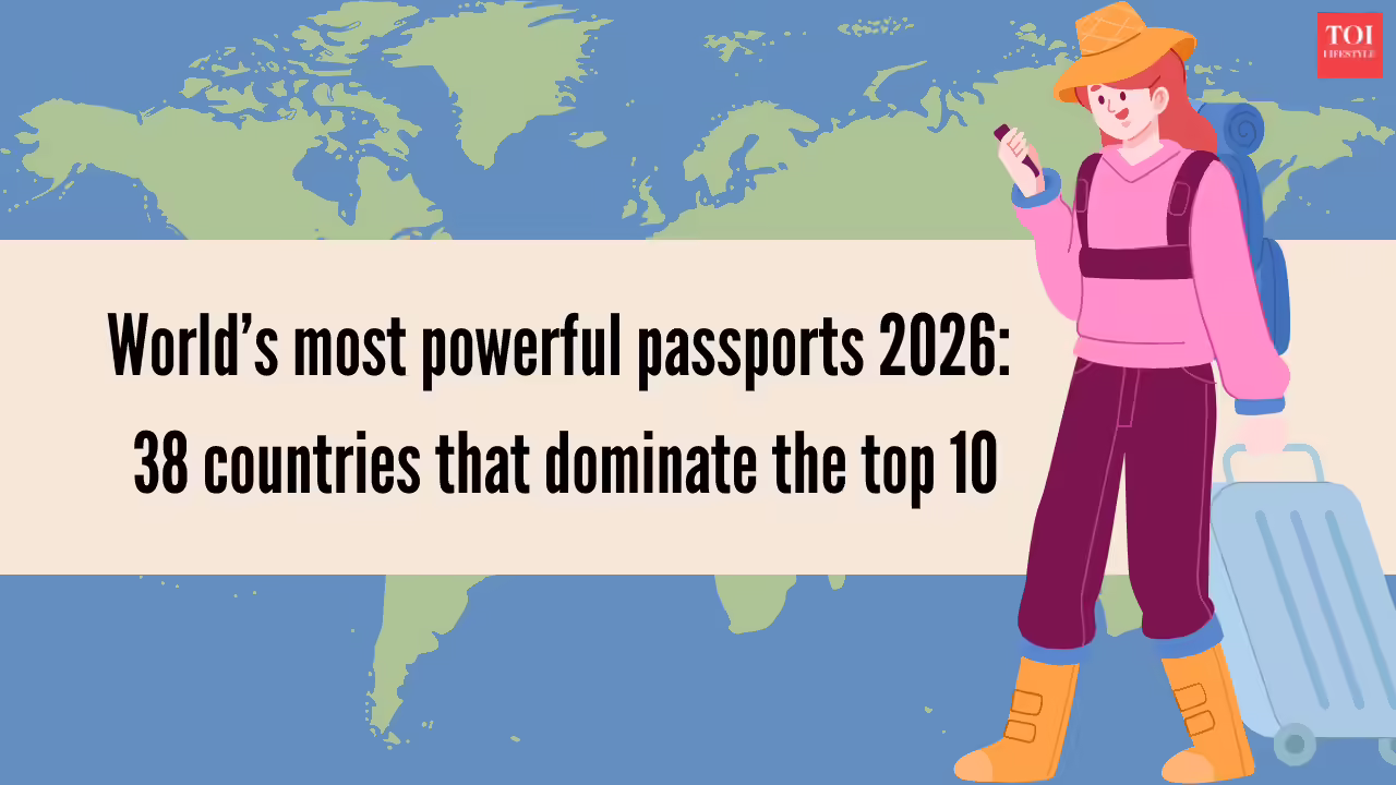 World’s most powerful passports 2026: 38 countries that dominate the top 10, and where India ranks