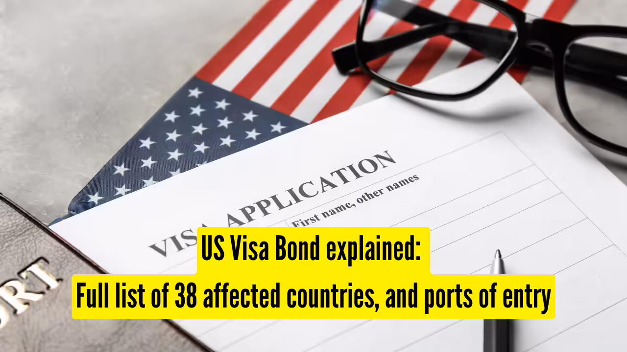 US Visa Bond explained: Full list of 38 affected countries, and ports of entry