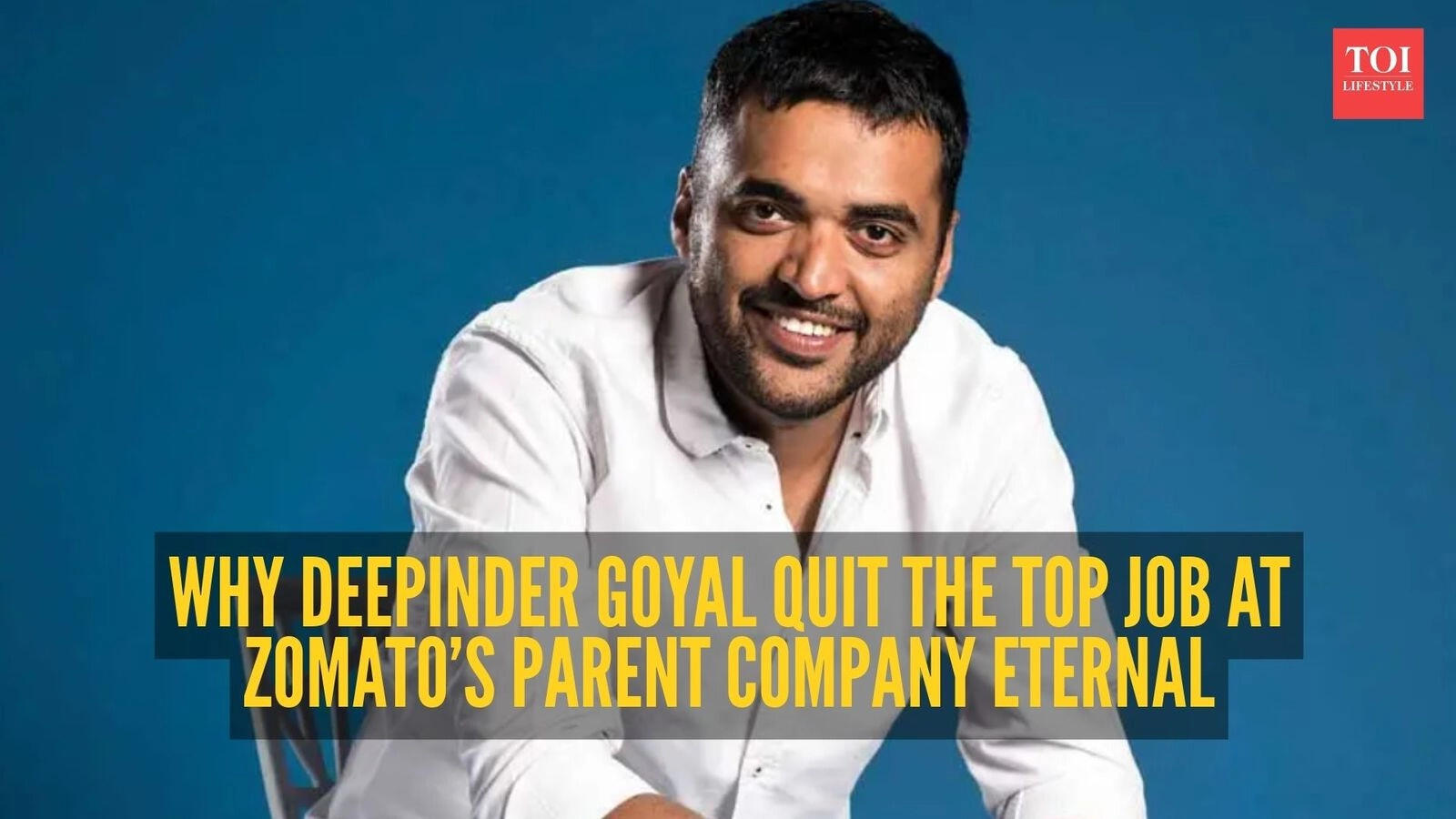 Why Deepinder Goyal stepped down as CEO of Eternal